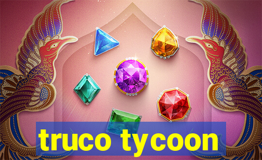 truco tycoon